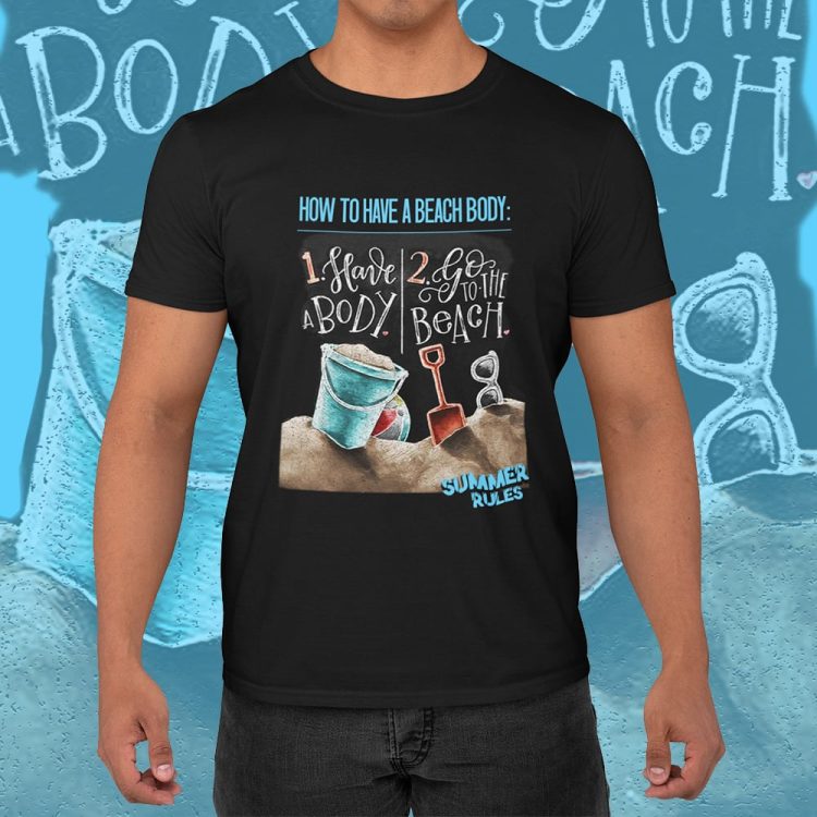 How to have a beach body!