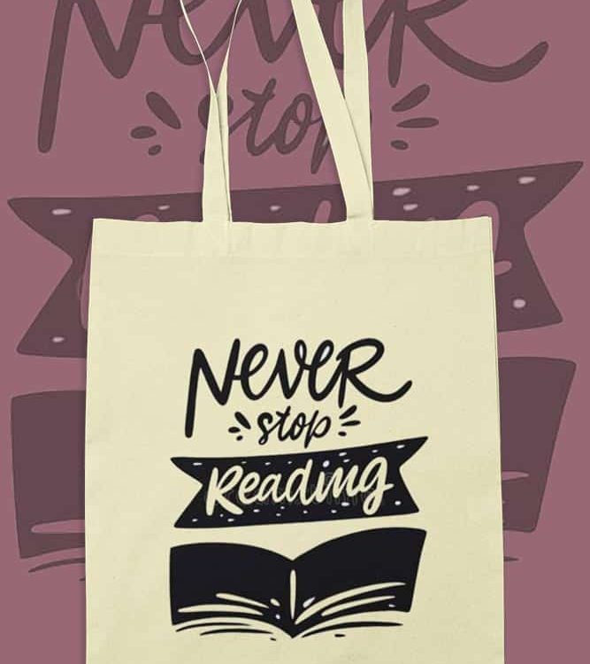 Never Stop Reading Tote Bag