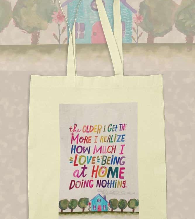The Older I Get...Tote Bag